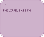 
 PHILIPPE, BABETH 