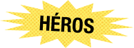 héros