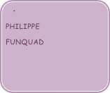 
philippe
funquad